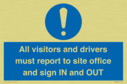 all-visitors-and-drivers-must-report-to-site-office-and-sign-in-and-out~
